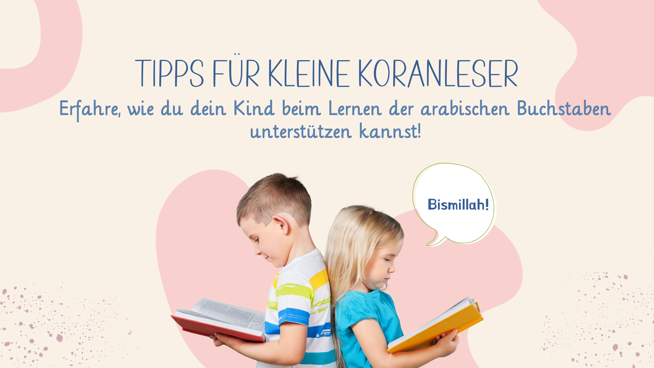 Die besten Tipps für kleine Koranleser